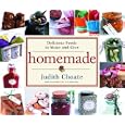 Homemade: Delicious Foods to Make and Give