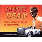 James Dean: From Passion for Speed to Immortality book cover