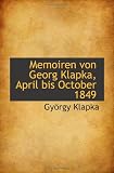 Memoiren von Georg Klapka, April bis October 1849 (German Edition)