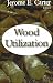 Wood Utilization