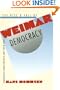 The Rise and Fall of Weimar Democracy