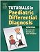 Books : Tutorials in Paediatric Differential Diagnosis