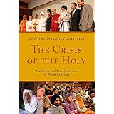 the crisis of the holy challenges and transformations in world religions interreligious reflections