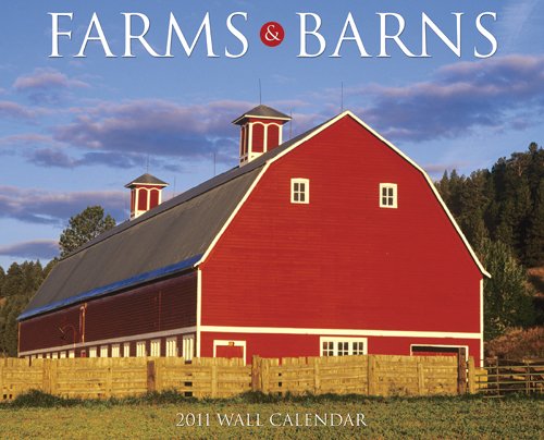 Farms & Barns 2011 Wall Calendar