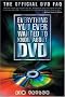 Everything You Ever Wanted to Know About DVD Everything You Ever Wanted to Know About DVD