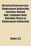 Historical Controversies: Shakespeare Authorship Question, Vinland Map, Tunguska Event, Oxfordian Theory of Shakespeare Authorship