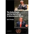 The United States and the Rule of Law in International Affairs