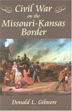 Civil War on the Missouri-Kansas Border