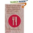 Developing New Food Products for a Changing Marketplace, Second Edition by Aaron L. Brody and John B. Lord
