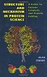 Structure and Mechanism in Protein Science: Guide to Enzyme Catalysis and Protein Folding