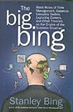 cover of The Big Bing: Black Holes of Time Management, Gaseous Executive Bodies, Exploding Careers, and Other Theories on the Origins of the Business Universe