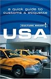USA - Culture Smart!: a quick guide to customs and etiquette (Culture Smart!)