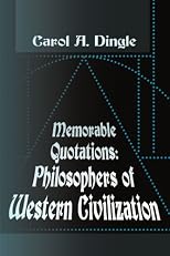 Memorable Quotations: Philosophers of Western Civilization