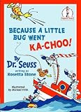Because A Little Bug Went Ka-Choo! (Beginner Series) by Seuss, Dr. (2001) Paperback