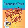 Diagnostic Tests Made Incredibly Easy! (Incredibly Easy! Series)