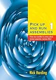 Pick up and run assemblies 1 : fifteen easy assemblies for primary schools : minimum preparation, maximum effect!