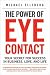 The Power of Eye Contact