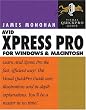 Avid Xpress Pro for Windows and Macintosh: Visual QuickPro Guide