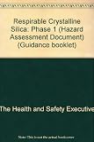 Respirable crystalline silica - phase 1 : variability in fibrogenic potency and exposure-response relationships for silicosis