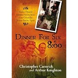 Dinner For Six at 8:00: Twelve Themed Dinners Parties from Casa Cebadillas Torrox Pueblo, Spain