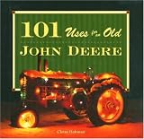 101 Uses for an Old John Deere