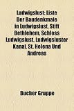 Ludwigslust: Liste Der Baudenkmale in Ludwigslust, Stift Bethlehem, Schloss Ludwigslust, Ludwigsluster Kanal, St. Helena Und Andrea - 