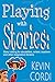Playing With Stories: Story crafting for storytellers, writers, teachers and other imaginative thinkers
