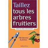 Taillez tous les arbres fruitiers : Esp�ce par esp�ce, geste par gestepar Jean-Yves Prat