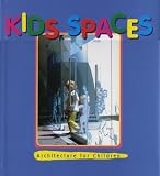 Kids Spaces: A Pictorial Review (International Spaces)