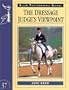 The Dressage Judge's Viewpoint (Allen Photographic Guides)