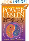 Power Unseen: How microbes rule the world