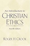 An Introduction to Christian Ethics (4th Edition)