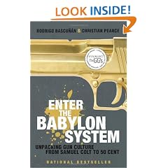 Enter the Babylon System: Unpacking Gun Culture from Samuel Colt to 50 Cent