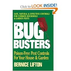 Bug Busters: Poison-free Pest Controls for Your House and Garden