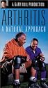 Arthritis - A Natural Approach with Gary Null [VHS]