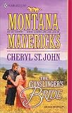 Gunslinger'S Bride (Montana Mavericks) (Harlequin Historical Series)