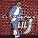 Lil' J - It's The Weekend
