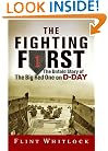 The Fighting First: The Untold Story Of The Big Red One On D-day