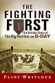 The Fighting First: The Untold Story Of The Big Red One On D-day