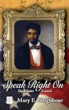 Speak Right on: Dred Scott a Novel
