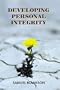 Developing Personal Integrity