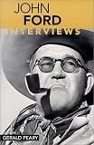 John Ford: Interviews (Conversations With Filmmakers Series)