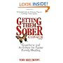 Getting Them Sober Action Guide: Vol 1