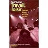 Travail, loisir: Temps libre et lien social