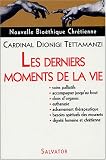 Nouvelle Bio�thique Chr�tienne : Les derniers moments de la vie.