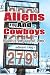 Book Aliens And Cowboys: (Bush's Legacy of Lies)