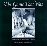 The Game That Was: The George Brace Baseball Photo Collection