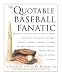 Book The Quotable Baseball Fanatic (Quotable)