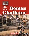 The Life of a Roman Gladiator (The way people live)