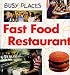 Fast Food Restaurant (Busy Places)